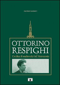 Ottorino_Respighi_Un`idea_Di_Modernita`_Del_Novece-Gambaro_Daniele